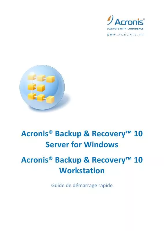 Mode d'emploi ACRONIS ACRONIS BACKUP AND RECOVERY 10 SERVER FOR WINDOWS