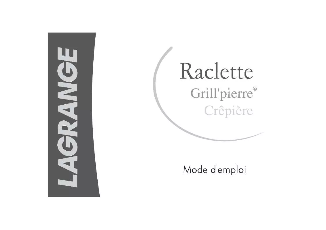 Mode d'emploi LAGRANGE RACLETTE GRILL PIERRE CREPIERE