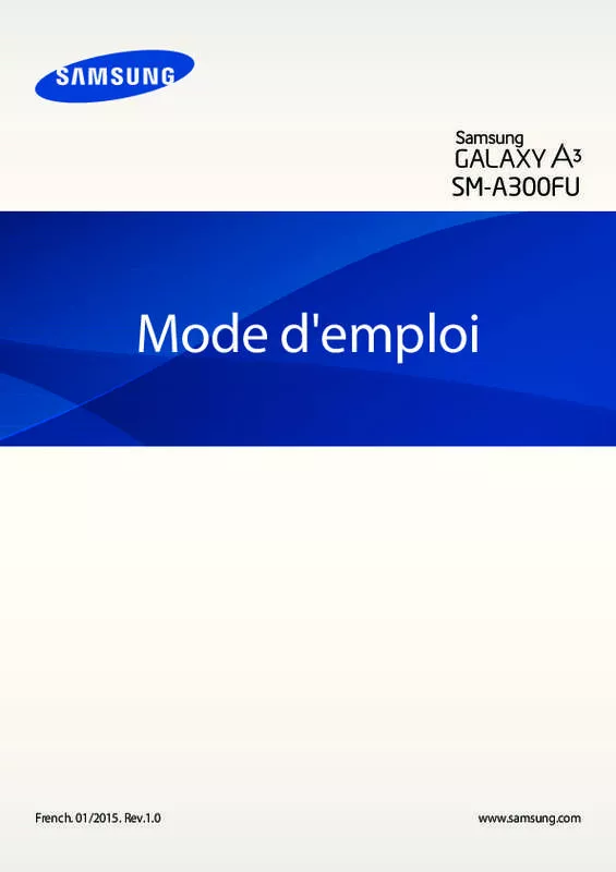 Mode d'emploi SAMSUNG GALAXY A3 4.5 POUCES - SM-A300FU