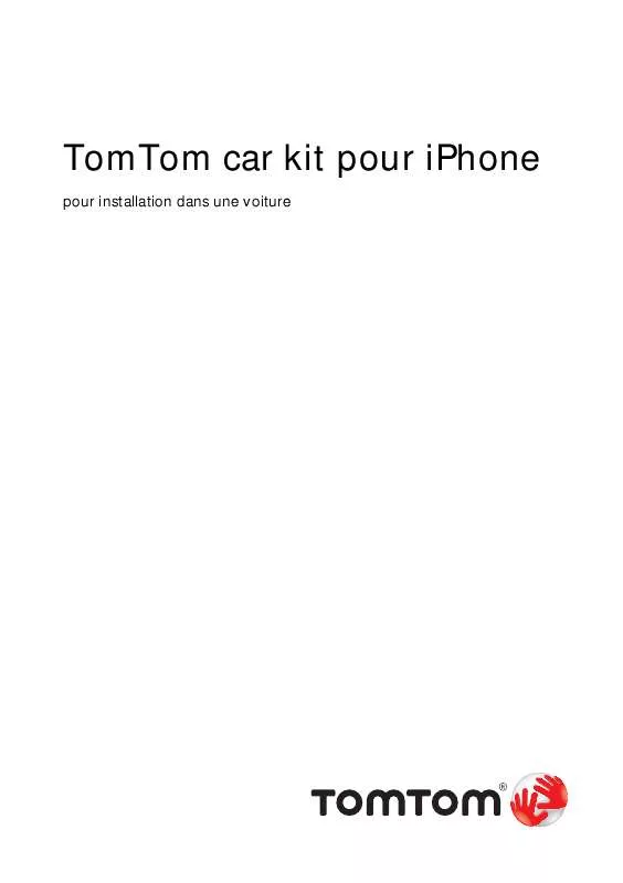 Mode d'emploi TOMTOM CAR KIT FOR IPHONE FOR IN-CAR INSTALLATION